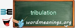 WordMeaning blackboard for tribulation